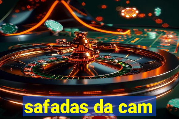 safadas da cam